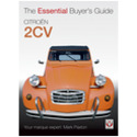  Citro�n 2CV � The Essential Buyers Guide Don't buy a Citro�n 2CV without this book 