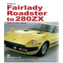 Datsun Fairlady Roadster to 280ZX - The Z-car Story. Foreword by Yutaka Katayama ('Mr K' - the 'Father of the Z-car')