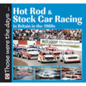  Hot Rod & Stock Car Racing - in Britain in the 1980s First book covering short oval racing in the 1980s 