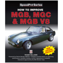How to Improve MGB, MGC & MGB V8 � New 2nd Edition