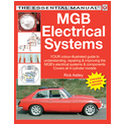 MGB Electrical Systems � The Essential Manual Updated & Revised Edition 