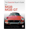MG MGB & MGB GT � The Essential Buyer's Guide