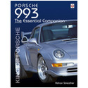 Porsche 993 � The Essential Companion: King of Porsche