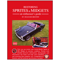 Restoring Sprites & Midgets an Enthusiasts Guide