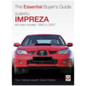  Subaru Impreza � The Essential Buyer's Guide All turbo models 1992 to 2007 