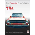 Triumph TR6 � The Essential Buyer's Guide